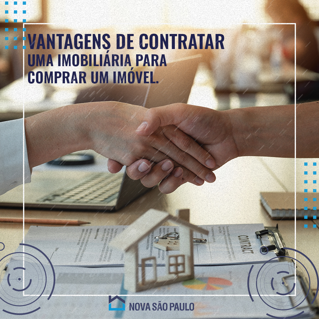 Vantagens de contratar uma imobiliária para comprar um imóvel