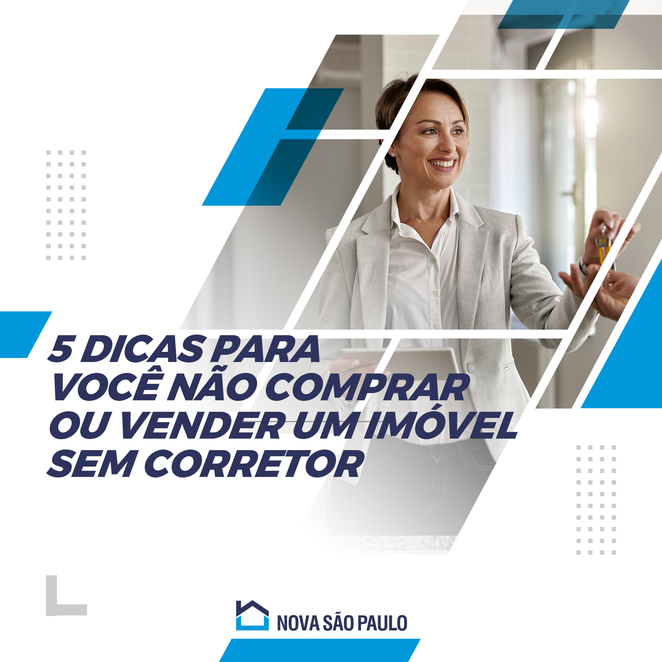 5 Dicas para você não comprar ou vender um imóvel sem corretor