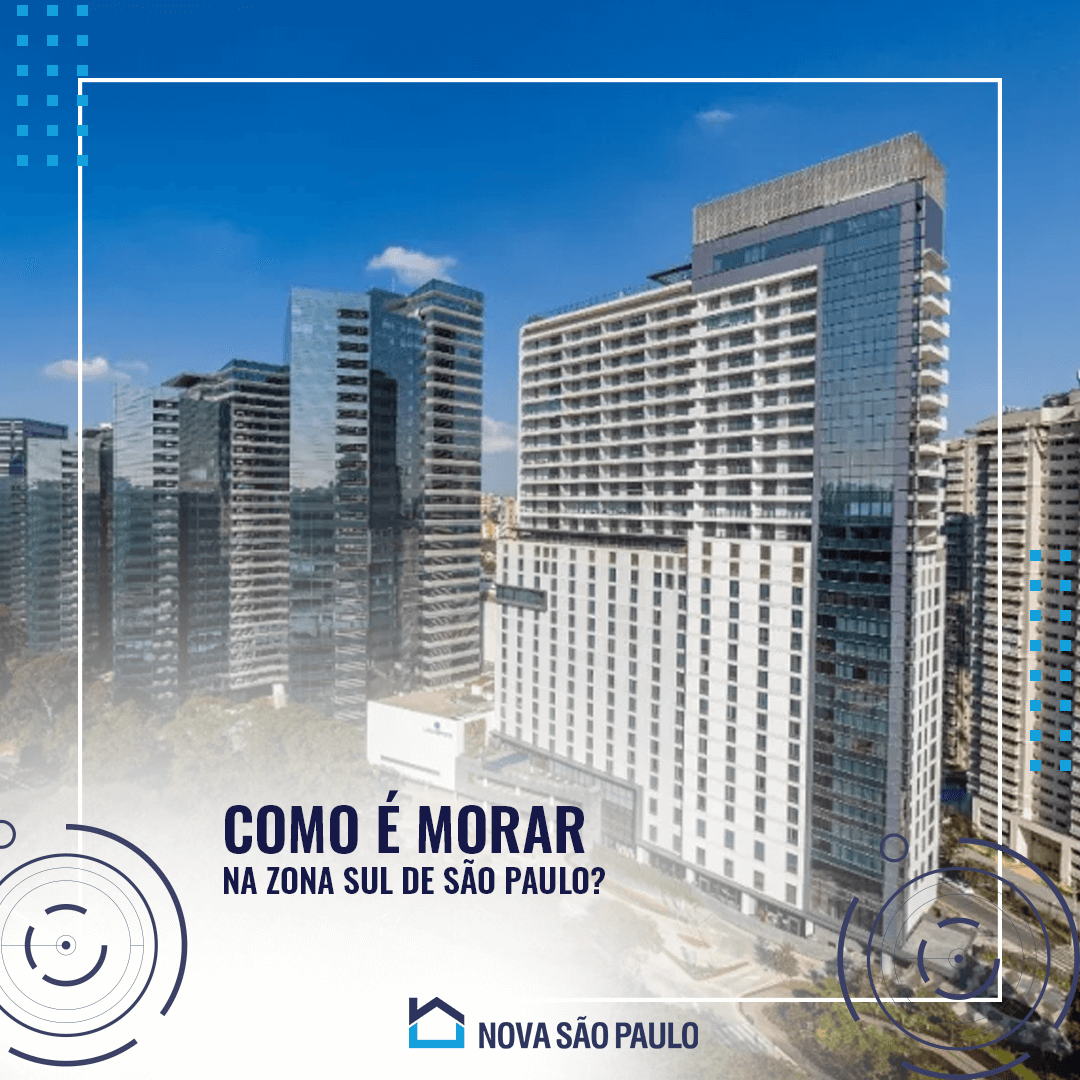 Como é morar na Zona Sul de São Paulo?