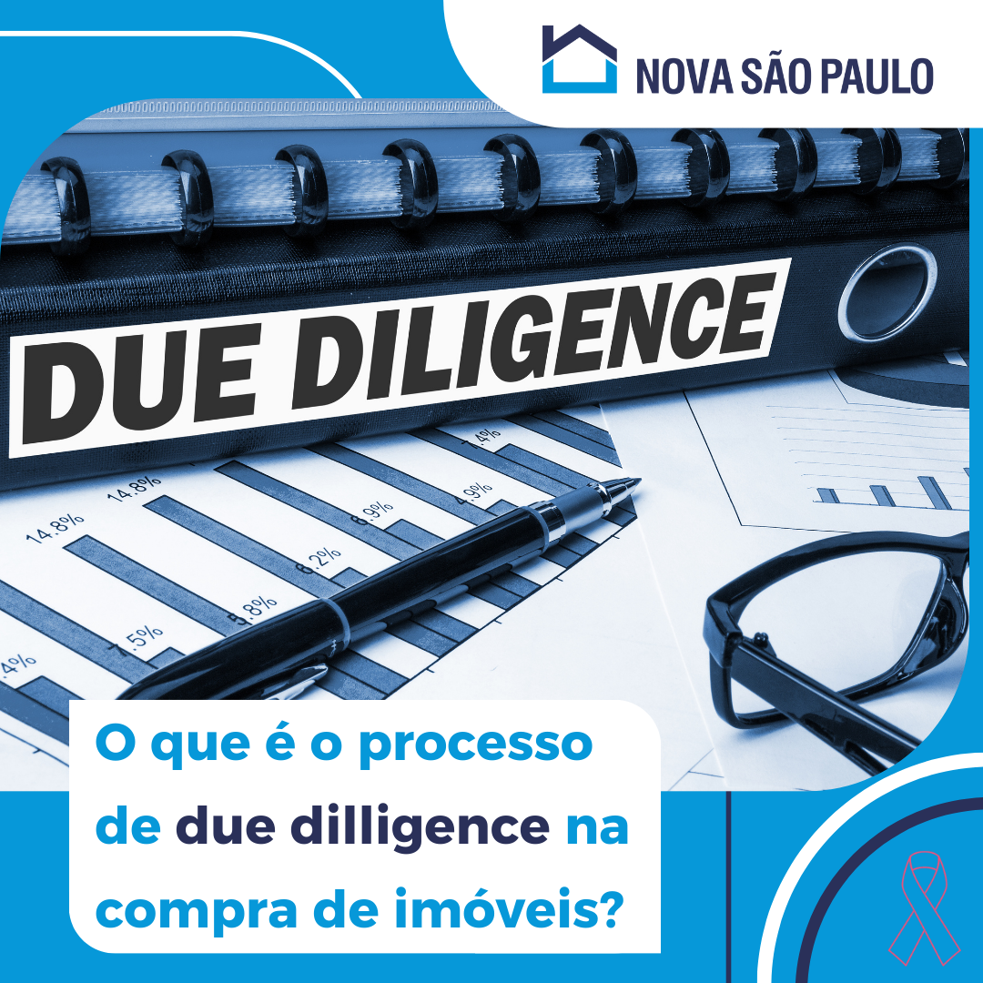 O que é o processo de due diligence na compra de imóveis?