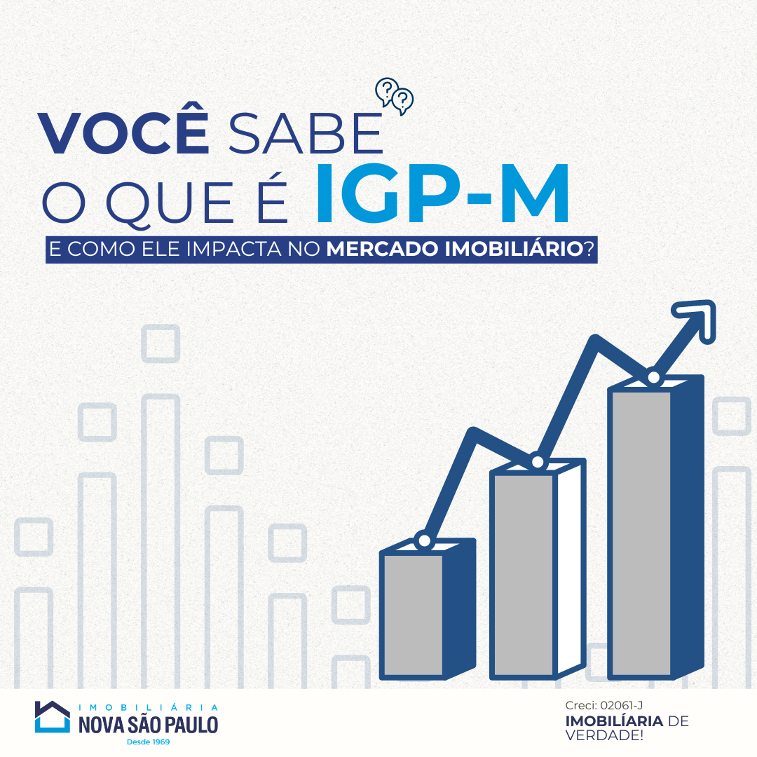 Você Sabe o que é o IGP-M e Como Ele Impacta no Mercado Imobiliário?