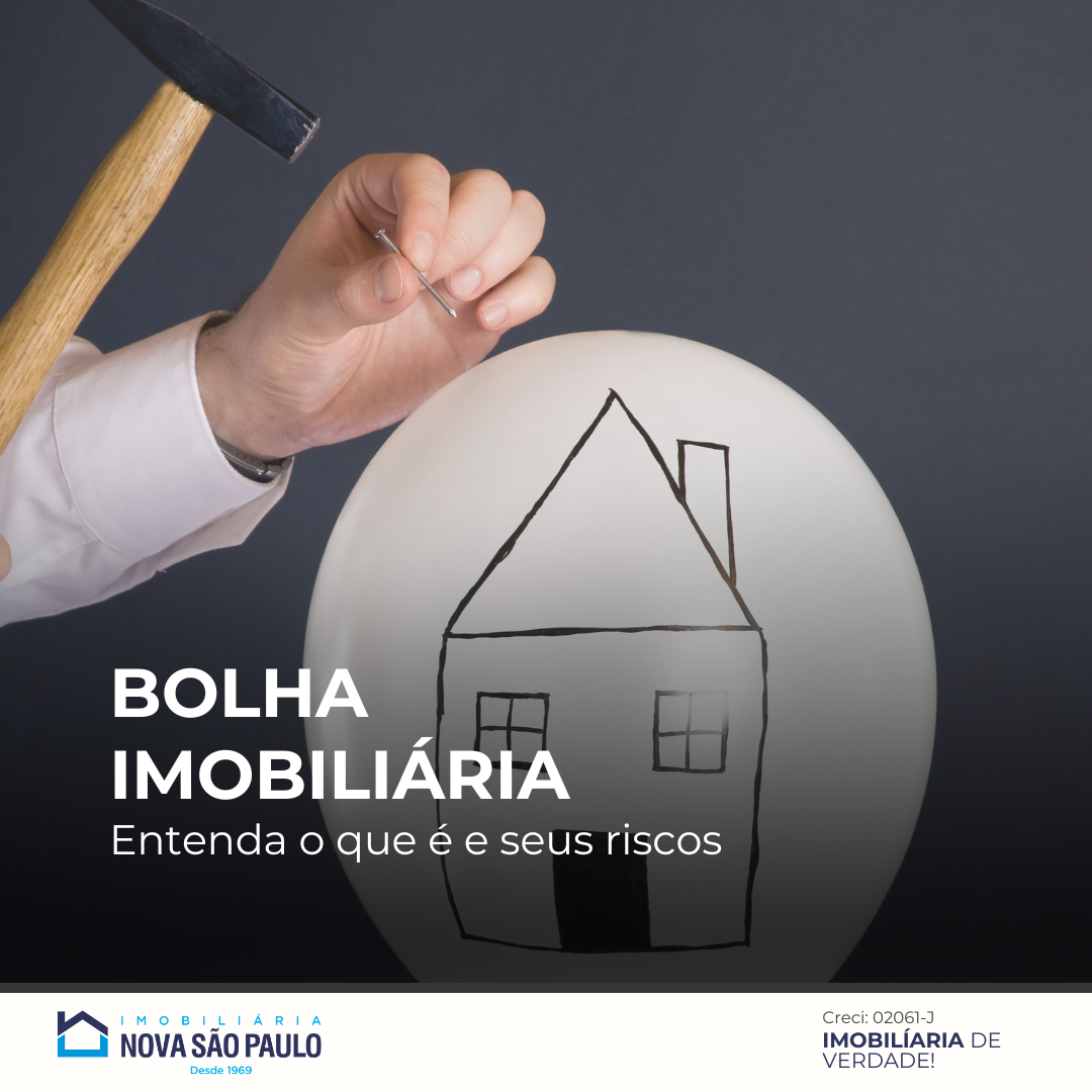 Entenda o que é Bolha Imobiliária e quais são os riscos